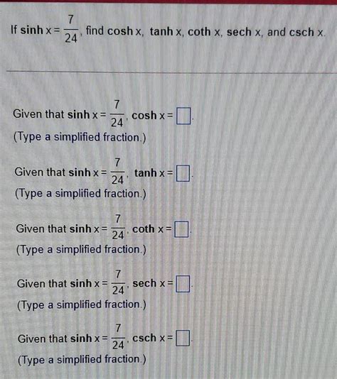 Solved If Sinh X Find Coshx Tanh X Coth X Sech X And Chegg