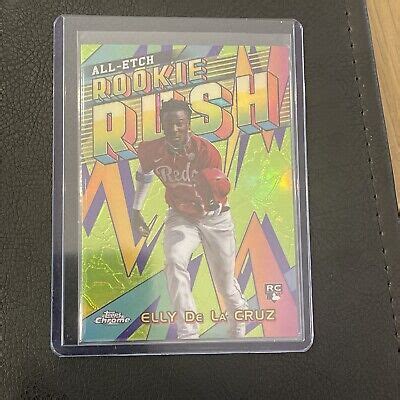 Topps Chrome All Etch Rookie Rush Cerr Elly De La Cruz Rc