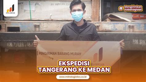 Ekspedisi Tangerang Ke Medan Mitralogistics