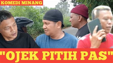 Komedi Minang Gasak Taruh Ojek Pitih Pas Youtube