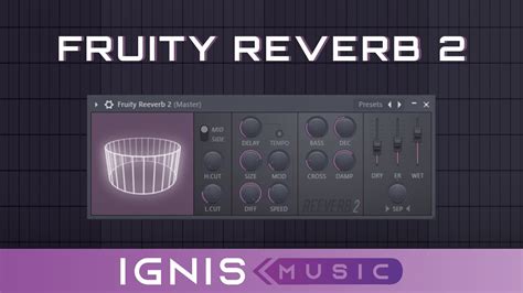 Fl Studio Tips Introducing Fruity Reverb Youtube