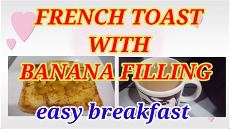 French Toast With Banana Filling Youtube