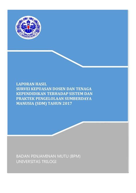 Pdf Laporan Hasil Survei Kepuasan Dosen Dan Tenaga Info Trilogi Ac