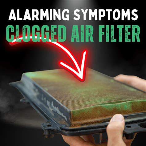 10 Alarming Symptoms Of A Clogged Air Filter Dont Ignore These Riiroo
