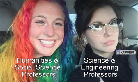 Humanities Professor Vs Science Professors 9GAG