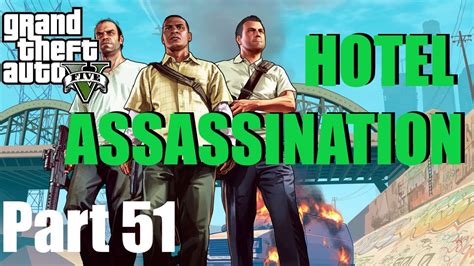 Grand Theft Auto V Gameplay Walkthrough 🎮 Gta 5 Hotel Assassination