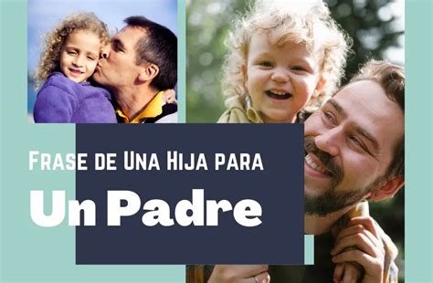 Frases De Una Hija Para Un Padre Fallecido Que Expresan Amor Eterno