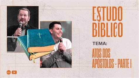 ESTUDO BÍBLICO SÉRIE OS EVANGELHOS E ATOS DOS APÓSTOLOS ndvbrasil