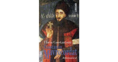 Florin Constantiniu CONSTANTIN MAVROCORDAT REFORMATORUL NOUA