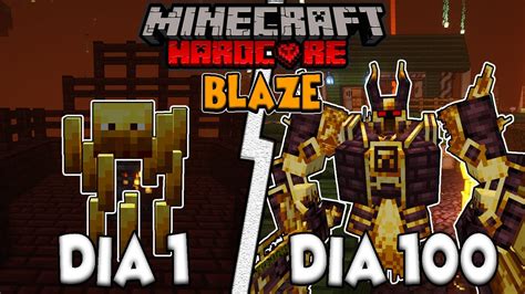 Sobreviv D As Como Un Blaze En Minecraft Hardcore Esto Es Lo