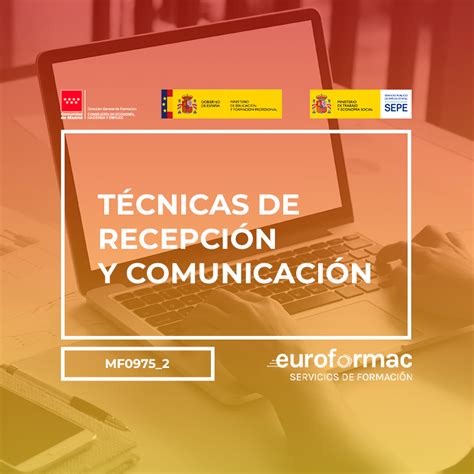 Curso gratuito TÉCNICAS DE RECEPCIÓN Y COMUNICACIÓN MF0975 2