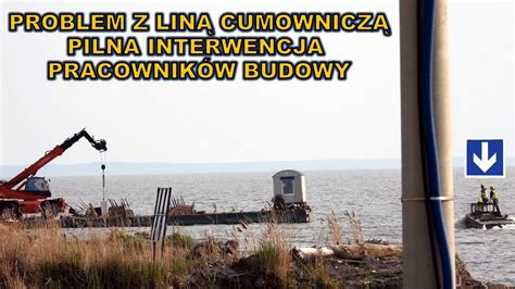 Przekop Mierzei Wiślanej 2 etap 29 4 Problem z liną cumowniczą na