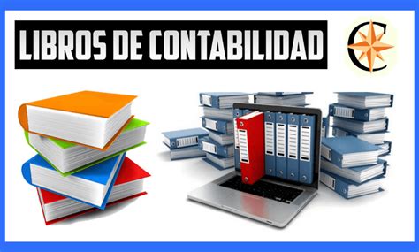 Qué son los Libros de Contabilidad Contador Profesional