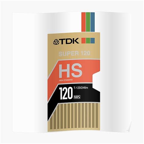 Tdk Super 120 High Standard Vhs Tape Poster For Sale By Lithoman2 Redbubble