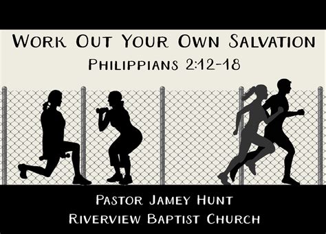 Work Out Your Own Salvation Riverview Baptist Church