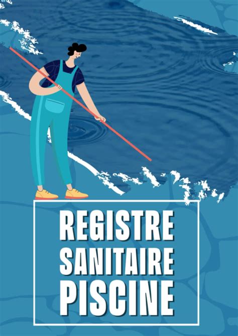 Buy Registre Sanitaire Piscine Carnet Sanitaire Piscine 2023