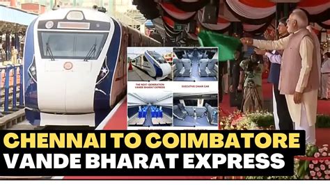 Chennai Coimbatore Vande Bharat Express Fare Timings Stoppages