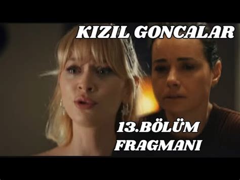 Kızıl Goncalar 13 Bölüm Fragmanı Meryem Levent yakınlaşması ne zaman