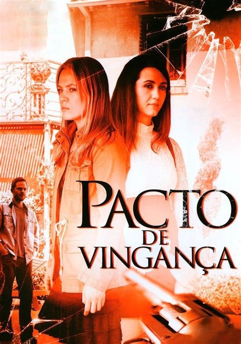 Pacto De Vingan A Filme Veja Onde Assistir