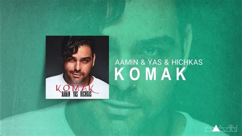 Aamin Komak Feat Hichkas And Yas Official Track آمین کمک Youtube