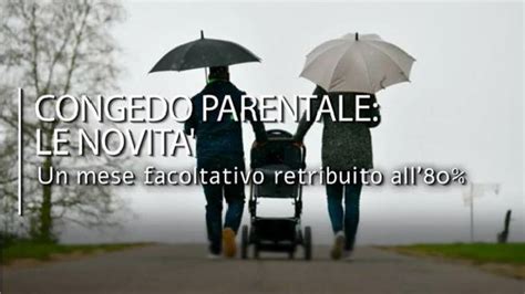 Congedo Parentale Nel 2023 Un Mese In Più Tutte Le Novità Corriere Tv