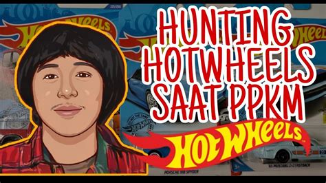 Hunting Hotwheels Ke Hunting Hotwheels Saat Ppkm Di Gantungan