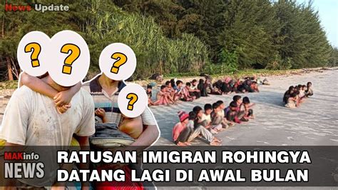 Ratusan Imigran Gelap Rohingya Menyelundup Ke Pantai Desa Parek Di Awal