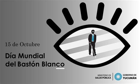 15 de octubre Día Mundial del Bastón Blanco Ministerio de Salud