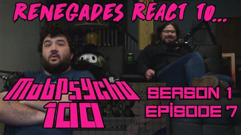 Mob Psycho 100 Season 1 Episode 7 RENEGADES REACT TO YouTube