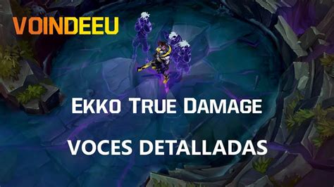 Español europeo Ekko True Damage Voindeeu Voces e interacciones