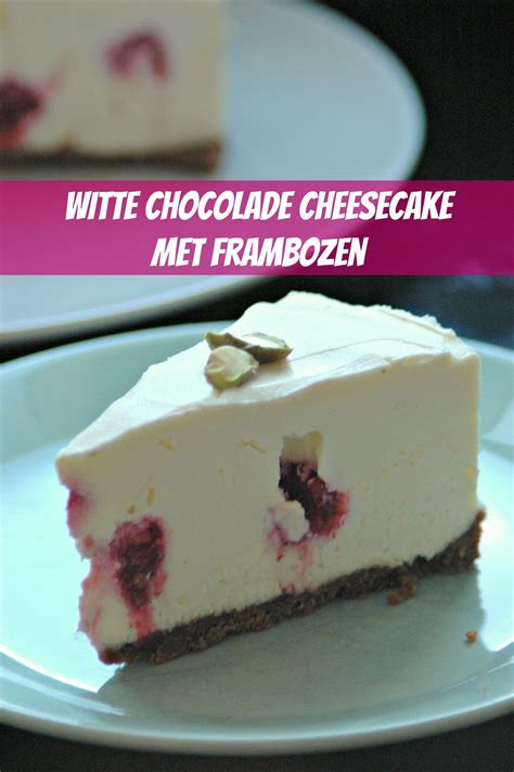 Witte Chocolade Cheesecake Met Frambozen Kookles Thuis