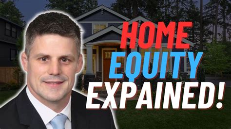 Use Your Home Equity To Your Advantage Youtube