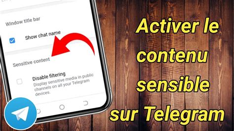 Comment Activer Le Contenu Sensible Sur Telegram Android Et Ios