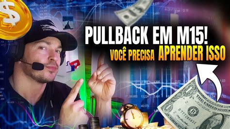 Aprenda A Operar Pullback Em M O Segredo Para Bater Meta Todos Os