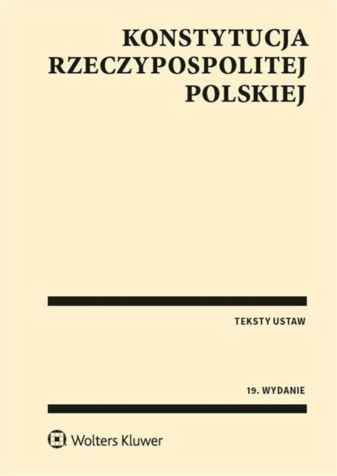 Konstytucja Rzeczypospolitej Polskiej Praca Zbiorowa Por Wnaj Ceny