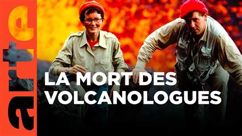 Documentaire Requiem Pour Katia Et Maurice Krafft Au Coeur Des Volcans