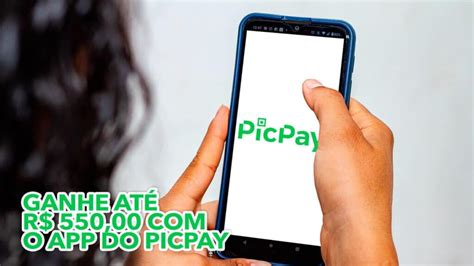 Veja Como Ganhar At R O App Do Picpay Passo A Passo Completo