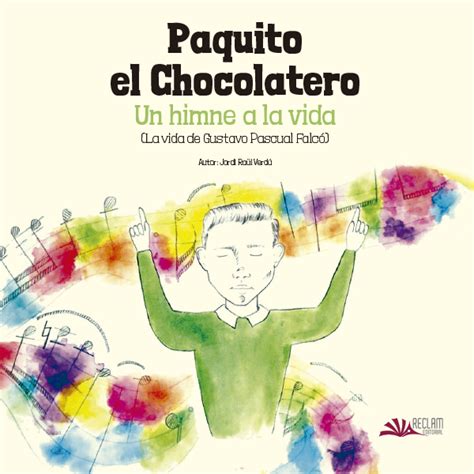 Paquito El Chocolatero Un Himne A La Vida Reclam Editorial