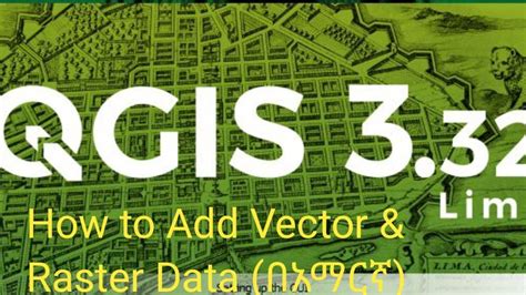 How to Add Vector and Raster Data in QGIS Part II በአማርኛ YouTube