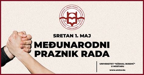 Sretan 1 maj Međunarodni praznik rada Univerzitet Džemal Bijedić