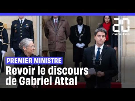 Gabriel Attal Nomm Premier Ministre Revoir Son Premier Discours