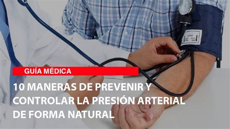 10 Maneras De Prevenir Y Controlar La Presión Arterial De Forma Natural Youtube