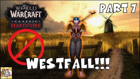 Wow Classic Hardcore The Grand Journey To Westfall Youtube