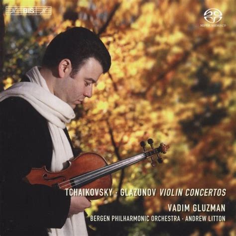 Vadim Gluzman Bergen Philharmonic Orchestra Andrew Litton