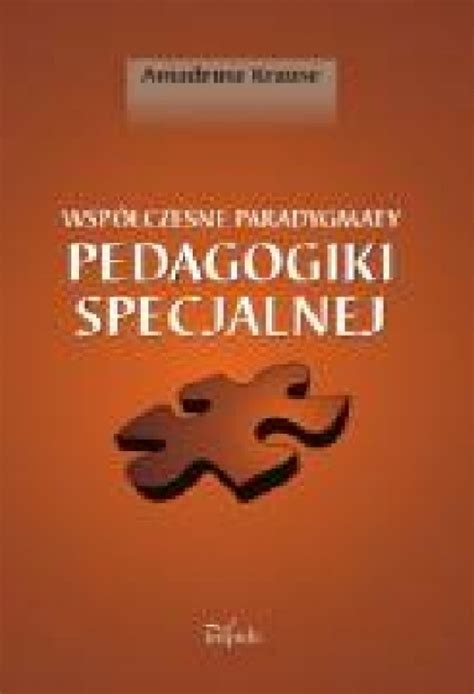 Recenzja Wsp Czesne Paradygmaty Pedagogiki Specjalnej Amadeusz