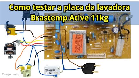 Como Testar A Placa Da Lavadora Brastemp Ative 11kg YouTube