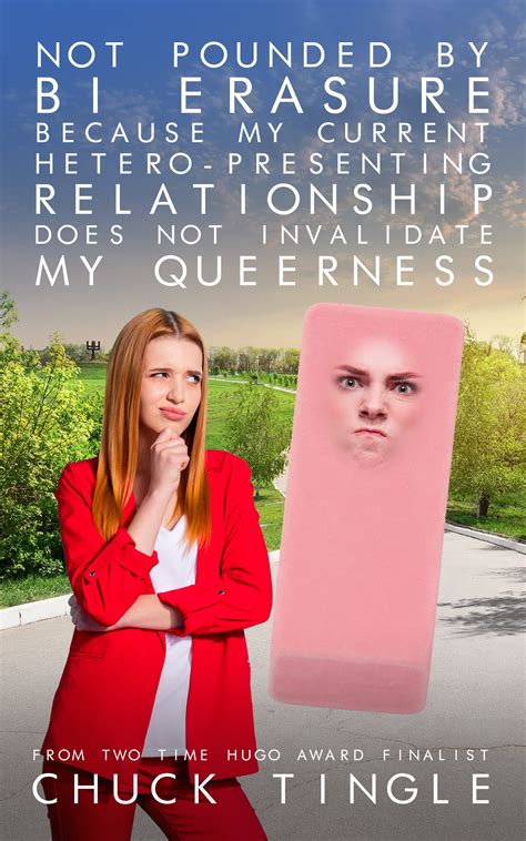 Not Pounded By Bi Erasure Because My Current Hetero-Presenting