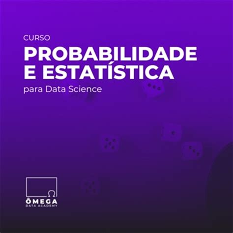 Probabilidade E Estatística Para Ciência De Dados