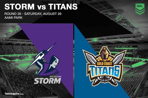 Nrl Round 26 Preview Storm Vs Titans Tips And Betting Odds 26 8