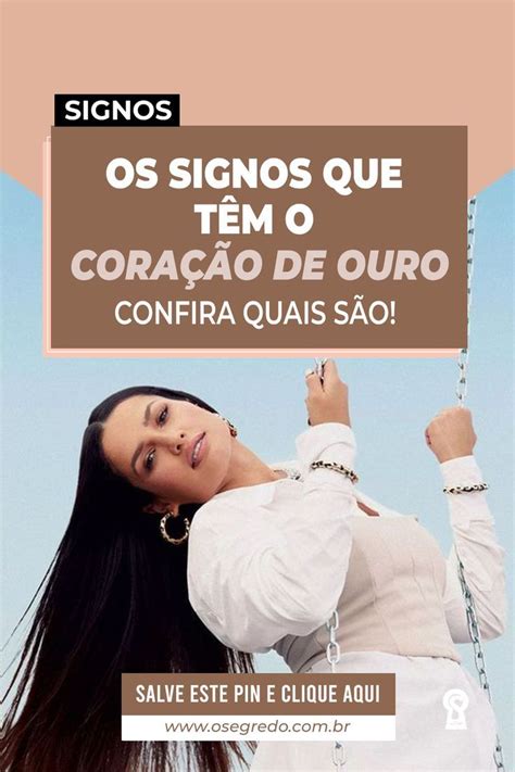 As pessoas destes signos têm corações de ouro Nunca as deixe ir O